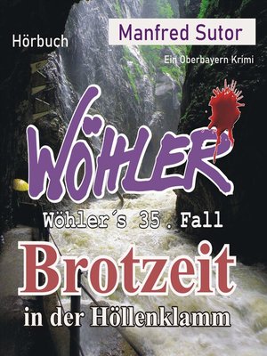 cover image of Brotzeit in der Höllenklamm--Wöhler's Fälle, Fall 35